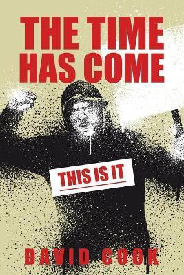 The Time Has Come(English, Paperback, Cook David)