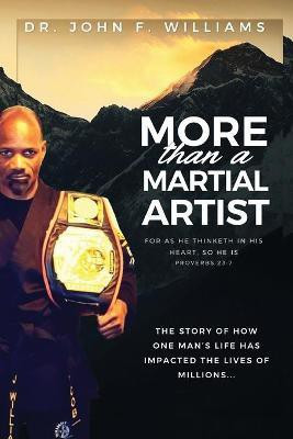 More Than A Martial Artist(English, Paperback, Williams John F)