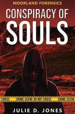 Moorland Forensics - Conspiracy of Souls(English, Paperback, Jones Julie D.)