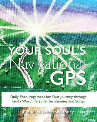 Your Soul's Navigational GPS(English, Paperback, Jefferson-Motley Brandi N)