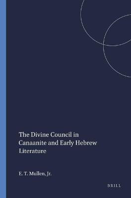 The Divine Council in Canaanite and Early Hebrew Literature(English, Paperback, Mullen, Jr. E. Theodore)