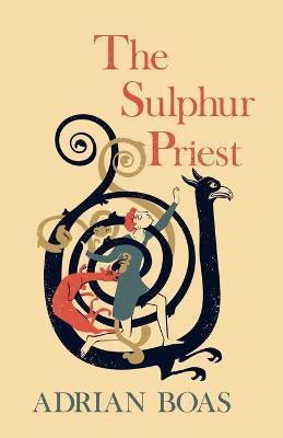 The Sulphur Priest(English, Paperback, Boas Adrian)