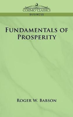 Fundamentals of Prosperity(English, Paperback, Babson Roger W)