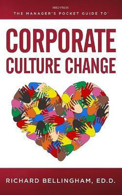 Manager's Pocket Guide to Corporate Culture Change(English, Paperback, Bellingham Richard)