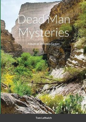 Dead Man Mysteries(English, Paperback, Leftwich Tom)