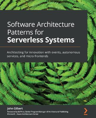 Software Architecture Patterns for Serverless Systems(English, Paperback, Gilbert John)