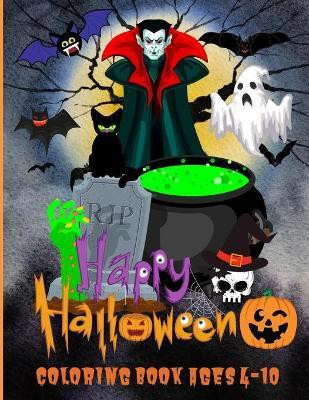 Happy Halloween Coloring Book Ages 4-10(English, Paperback, Wilrose Philippa)