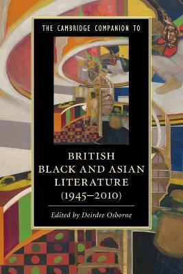 The Cambridge Companion to British Black and Asian Literature (1945-2010)(English, Paperback, unknown)