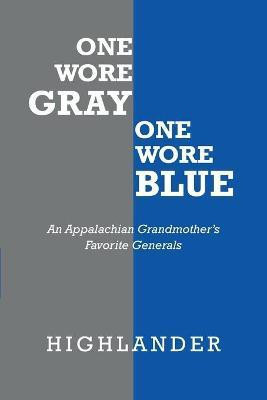 One Wore Gray One Wore Blue(English, Paperback, Highlander)