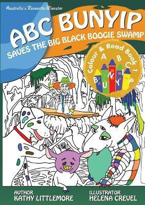ABC Bunyip Saves the Big Black Boogie Swamp(English, Paperback, Littlemore Kathy)
