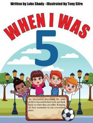 When I Was 5(English, Hardcover, Shady Luke)