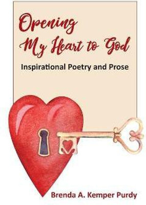 Opening My Heart to God(English, Paperback, Kemper Purdy Brenda A)