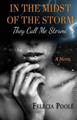 In the Midst of the Storm(English, Paperback, Poole Felecia)