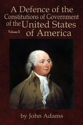 A Defence of the Constitutions of Government of the United States of America(English, Paperback, Adams John)