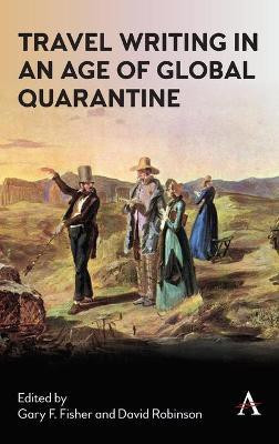 Travel Writing in an Age of Global Quarantine(English, Hardcover, unknown)