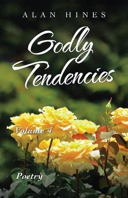 Godly Tendencies(English, Paperback, Hines Alan)