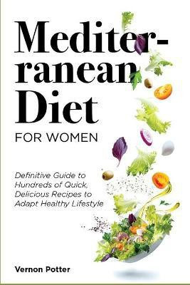 Mediterranean Diet for Women(English, Paperback, Potter Vernon)