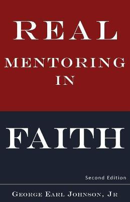 Real Mentoring in Faith(English, Paperback, Johnson George Earl)