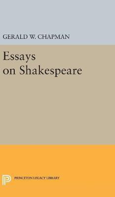 Essays on Shakespeare(English, Hardcover, Chapman Gerald Wester)