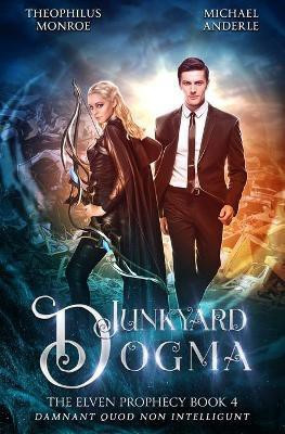 Junkyard Dogma(English, Paperback, Monroe Theophilus)