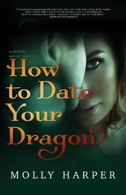 How To Date Your Dragon(English, Paperback, Harper Molly)