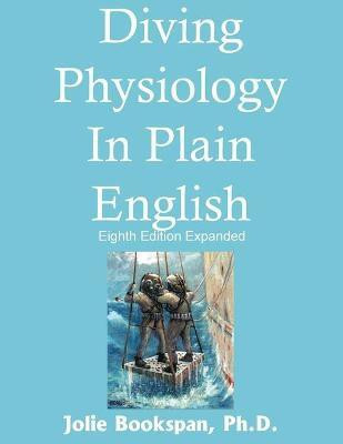 Diving Physiology In Plain English(English, Paperback, Bookspan Jolie Dr)