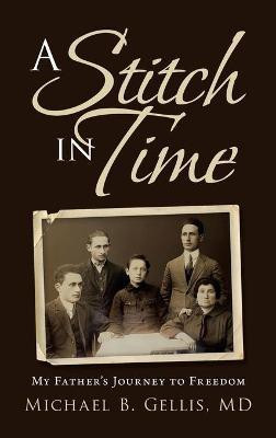 A Stitch in Time(English, Hardcover, Gellis Michael B MD)