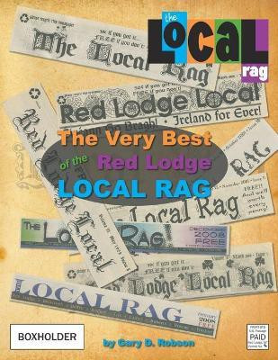 The Very Best of the Red Lodge Local Rag(English, Paperback, Robson Gary D)
