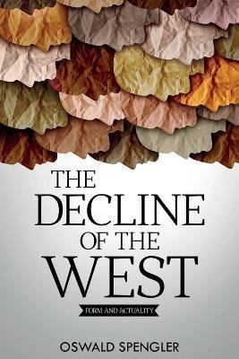 The Decline of the West(English, Paperback, Spengler Oswald)