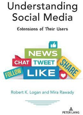 Understanding Social Media(English, Paperback, Logan Robert K.)