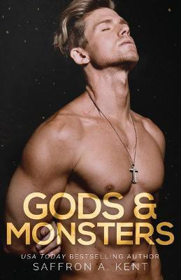 Gods & Monsters(English, Paperback, A Kent Saffron)
