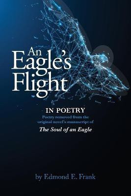 An Eagle's Flight In POETRY(English, Paperback, Frank Edmond E)
