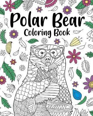 Polar Bear Coloring Book(English, Paperback, Paperland)
