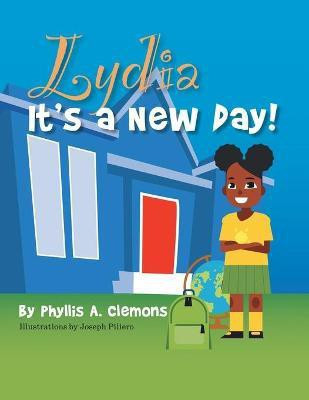 Lydia It's a New Day!(English, Paperback, Clemons Phyllis a)