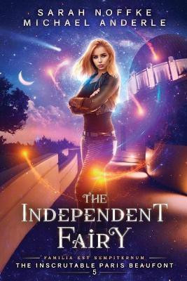 The Independent Fairy(English, Paperback, Noffke Sarah)