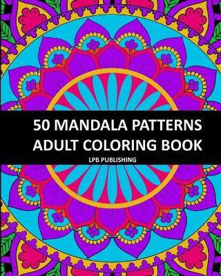 50 Mandala Patterns(English, Paperback, Publishing Lpb)