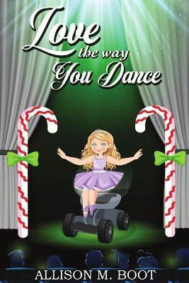 Love the Way You Dance(English, Paperback, Boot Allison M)