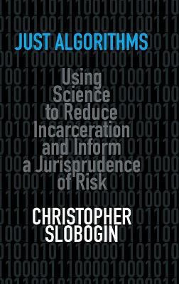 Just Algorithms(English, Hardcover, Slobogin Christopher)