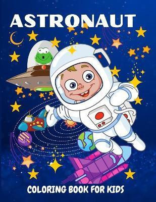 Astronaut Coloring Book for Kids(English, Paperback, Wilrose Philippa)