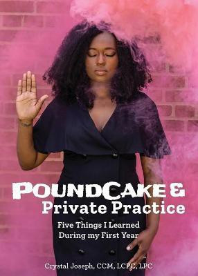 PoundCake & Private Practice(English, Paperback, Joseph Crystal)