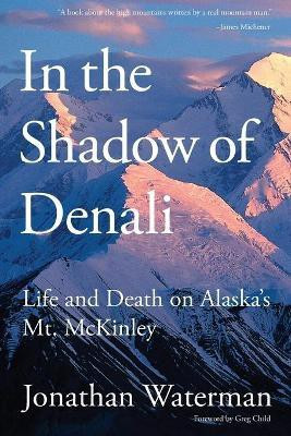 In the Shadow of Denali(English, Paperback, Waterman Jonathan)