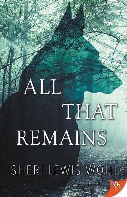 All That Remains(English, Paperback, Wohl Sheri Lewis)