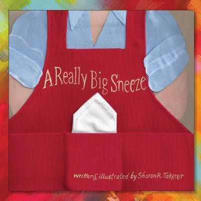 A Really Big Sneeze(English, Paperback, Takerer Sharon R)
