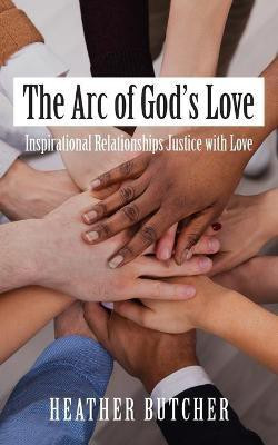The Arc of God's Love(English, Paperback, Butcher Heather)