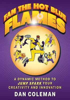 Fan the Hot Blue Flames(English, Paperback, Coleman Dan)