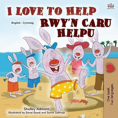 I Love to Help (English Welsh Bilingual Book for Kids)(Welsh, Paperback, Admont Shelley)