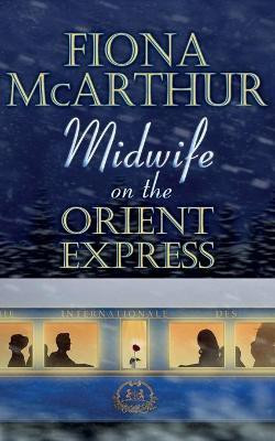 Midwife on the Orient Express(English, Paperback, McArthur Fiona)