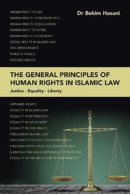 The General Principles of Human Rights in Islamic Law(English, Paperback, Hasani Bekim Dr)
