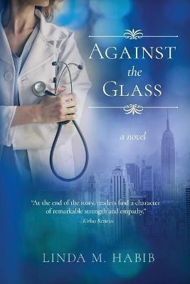Against the Glass(English, Paperback, Habib Linda)