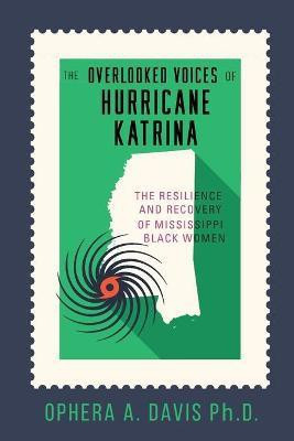 The Overlooked Voices of Hurricane Katrina(English, Paperback, Davis Ophera)
